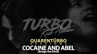 Cocaine and Abel (Amigo the Devil) | Quarentürbo Sessions