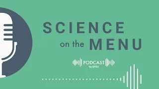 Climate change: what it means for food safety-  Science on the menu Ep7