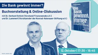 Die Bank gewinnt immer? Buchvorstellung & Online-Diskussion mit Dr. Gerhard Schick und Dr. Lammert