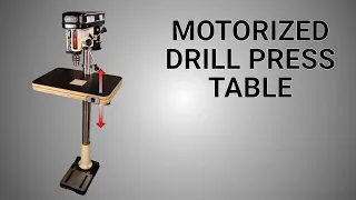 Motorized Drill Press Table