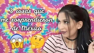 3 COSAS QUE ME SORPRENDIERON DE MÉXICO🇲🇽❤ - Ginette Escalona