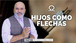 📽 "HIJOS COMO FLECHAS"  @elpastorcaballero. | PRÉDICAS CRISTIANAS