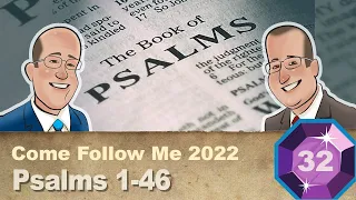 Scripture Gems S03E32-Come Follow Me: Psalms part 1 (Aug. 8-14, 2022)