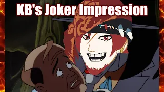 KB's Joker Impression