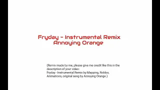 Fryday - Instrumental Remix (Annoying Orange)