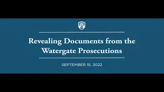 Revealing Documents from the Watergate Prosecutions