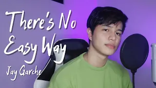 Jay Garche - There's No Easy Way (Cover)