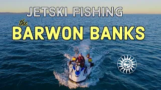 Jet Ski Fishing 25 Miles offshore! The Barwon Banks