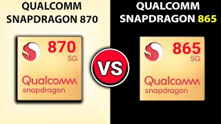 🔥Snapdragon 870 Vs Snapdragon 865 | 🤔Which Is Better? | ⚡Qualcomm Snapdragon 865 Vs Snapdragon 870