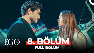 EGO 8. Bölüm | Sil Baştan Başlamak Gerek