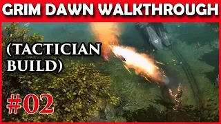 Grim Dawn Walkthrough with Fuzz (Tactician Build) - Part 2