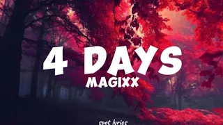 Magixx-4 Days (lyrics)