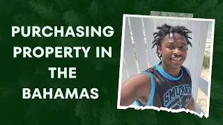 Unlocking the Secrets: Your Guide to Buying Property in the Bahamas 2023 (as a Foreigner or Citizen)
