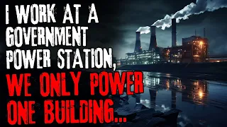 I work at a government power station, we only power ONE building...