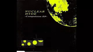 Nuclear Hyde - Compulsion EP (Acid, Hard Trance/Germany/1994) [Full Album]