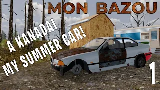 MON BAZOU LIVE #1 - A kanadai MY SUMMER CAR! Építsünk BMW-t!