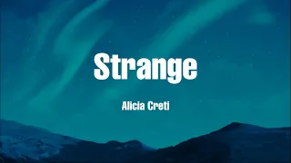 Alicia Creti - Strange (Lyrics)