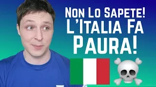 Le 6 Cose dell'Italia Che Mi Fanno Più Paura