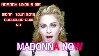 MADONNA - NOBODY KNOWS ME - MDNA TOUR 2012 RAW VERSION - HD