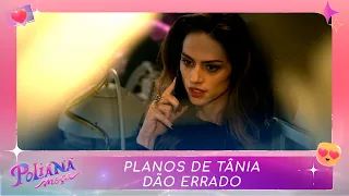 Planos de Tânia dão errado  | Poliana Moça (27/01/23)