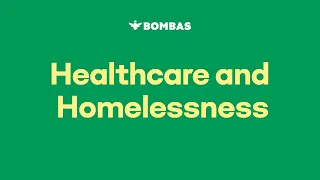 Healthcare & Homelessness