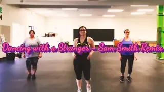 Dancing with a Stranger- Sam Smith(Zumba with Lisa G)