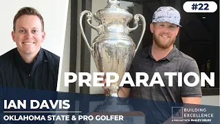 Ian Davis | Professional Golfer On Preparation, Confidence, and Building Processes To Win