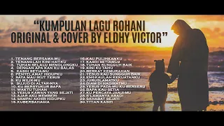 Playlist Lagu Rohani Eldhy Victor  Terbaru 2024  - Pujian dan Penyembahan Pengantar Saat Teduh