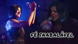 Fé Inabalável - Mara Maravilha