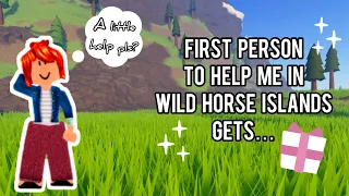 FIRST PERSON TO HELP ME GETS A FREE HORSE // Wild Horse Islands // Roblox