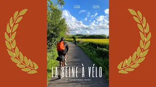 La Seine à Vélo - 400km de bonheur