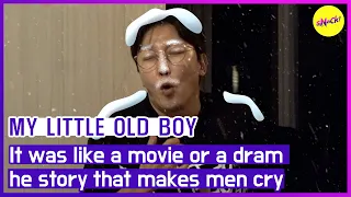 [HOT CLIPS] [MY LITTLE OLD BOY]It was like a movie or a dram he story that makes men cry (ENGSUB)