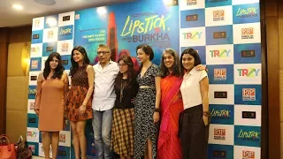 ‘Lipstick Under My Burkha’ to hit theatres on July 21 - Press Conference in New Delhi