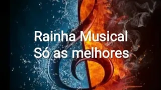 Rainha Musical - Só as melhores