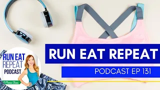 Run Eat Repeat Podcast 131