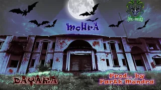 MoHrA|DAYARA|prod by Parth Mundra|evil SQUAD (offical music video)|ep•~•thebLaCkRoOm #mohra #kallas