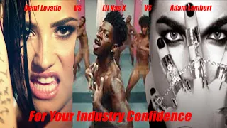 For your Industry Confidence - Demi Lovato vs Lil Nas X vs Adam Lambert