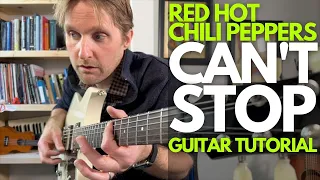 Can't Stop Guitar Tutorial by Red Hot Chili Peppers - Guitar Lessons with Stuart!