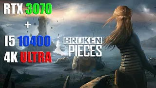 Broken Pieces: RTX 3070 | 4K MAX SETTINGS DLSS