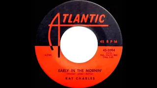 1958/1961 Ray Charles - Early In The Mornin’ (mono 45 version)