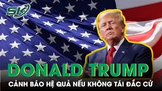 Điều Gì Sẽ Xảy Ra Nếu Cựu Tổng Thống Donald Trump Không Tái Đắc Cử? | SKĐS