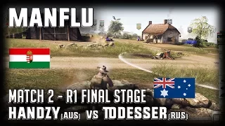 Match 2 ManFlu: Handzy(AUS) vs Todesser(RUS) 1v1 Valkyrie Tournament #1 Men of War: AS2