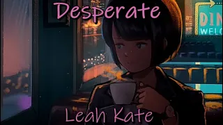 Nightcore - Desperate to Forget You【 Lyrics 】Leah Kate