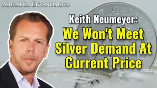 Keith Neumeyer: We Won't Meet Silver Demand At Current Price