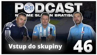 Vstup do skupiny - Podcast My sme Slovan Bratislava diel 46