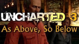Uncharted 3: Drake’s Deception - Chapter 11: As Above, So Below Walkthrough (Ps3/1080p)