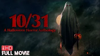 10/31 A HALLOWEEN HORROR ANTHOLOGY | HD SCARY MOVIE | FULL FILM | TERROR FILMS