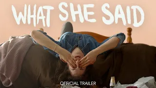 What She Said (2021) | Official Trailer 4K