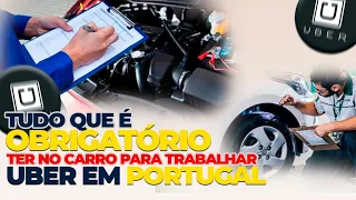 Saiba oque tem que ter no carro para trabalhar como motorista de Uber em Portugal.