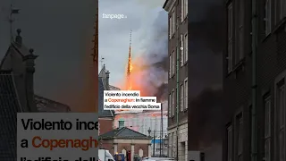 Forte incendio a Copenaghen: in fiamme l’edificio della vecchia Borsa #shorts